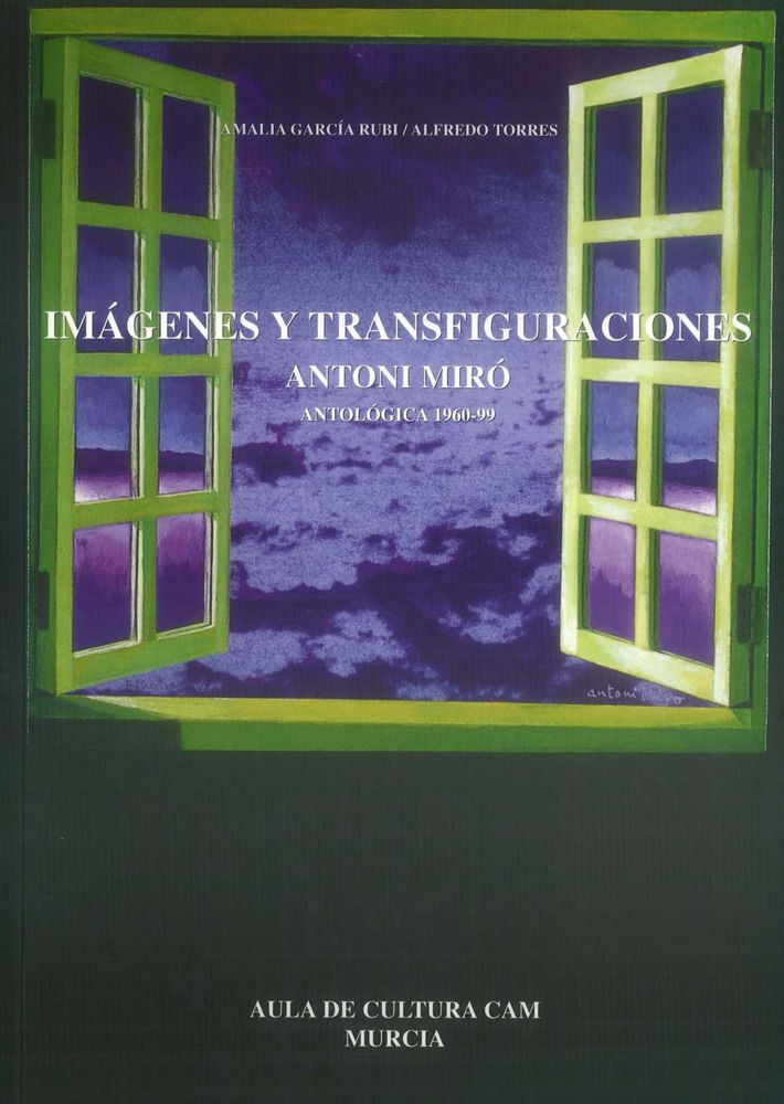 IMÁGENES Y TRANSFIGURACIONES, ANTOLÒGICA 1960-1999
