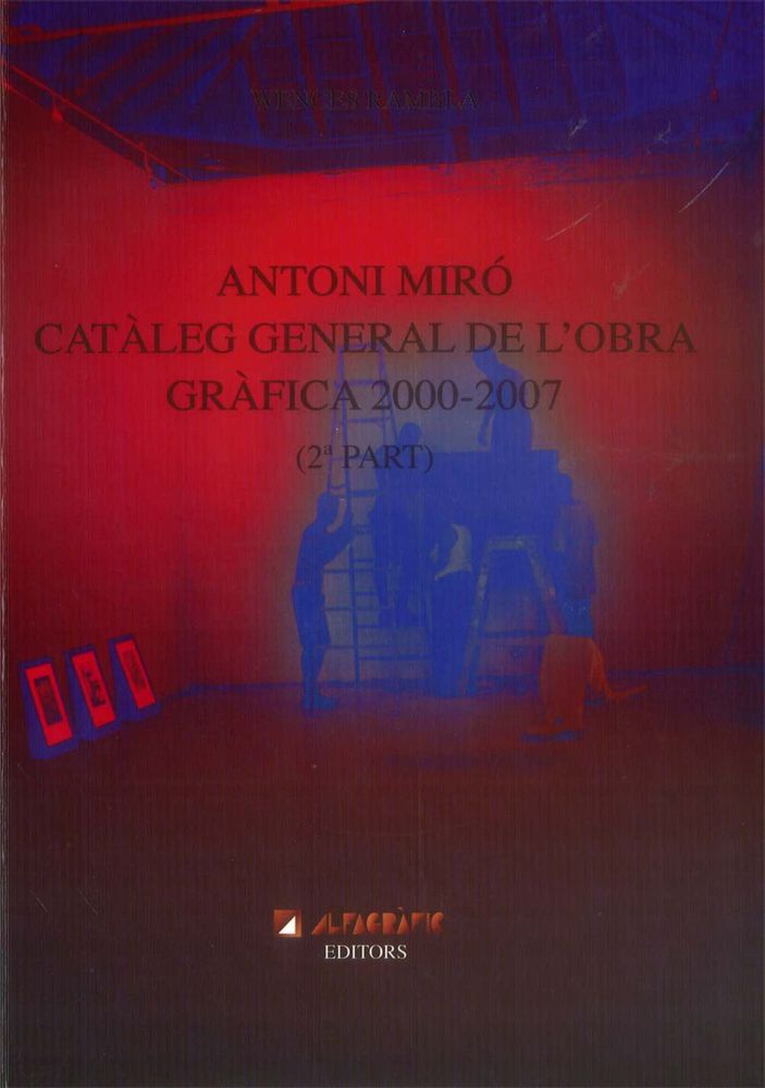 CATÀLEG GENERAL DE L'OBRA GRÀFICA 2000-2007 (2ªPART)